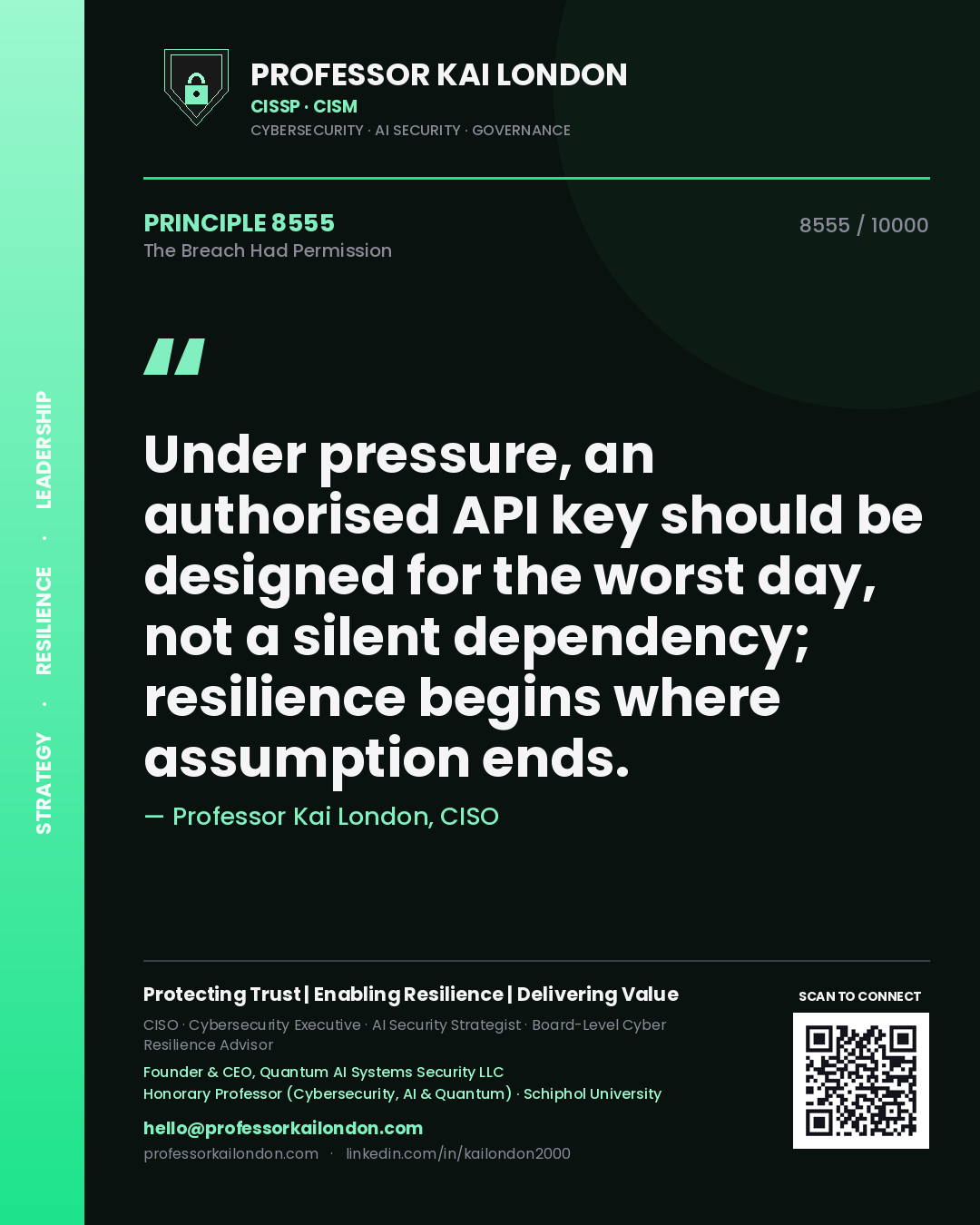 Professor Kai London principle 8555: Under pressure, an authorised API key should be designed for the worst day, not a silent dependency; resilience begins where assumption ends.