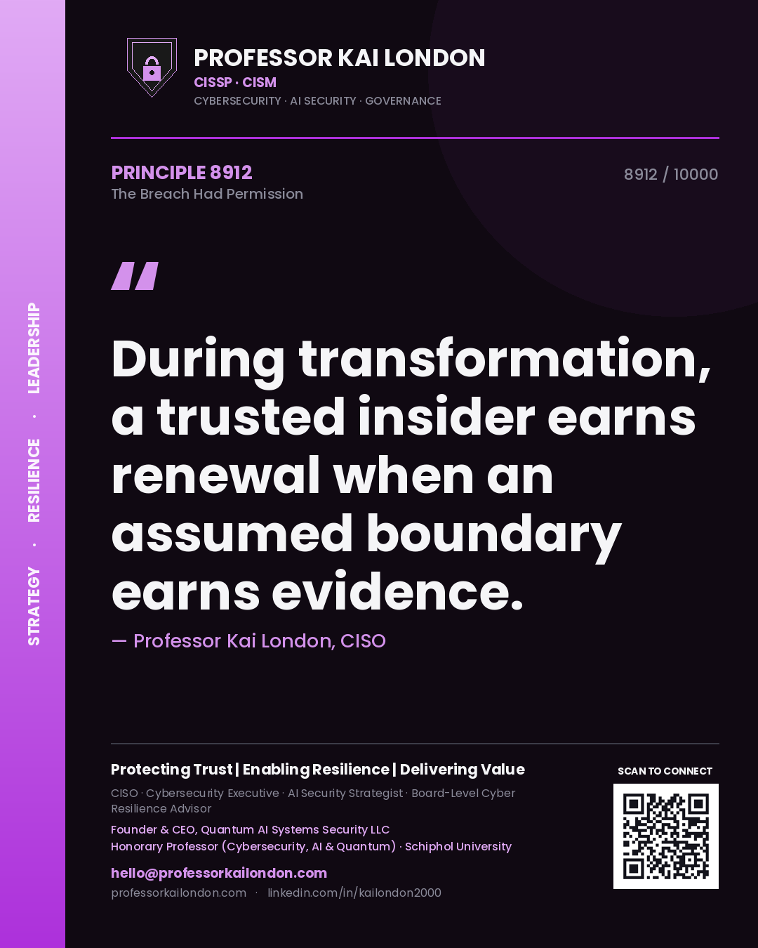 Quote card by Professor Kai London reading 'During transformation, a trusted insider earns renewal when an assumed boundary earns evidence.'. From the book The Breach Had Permission.