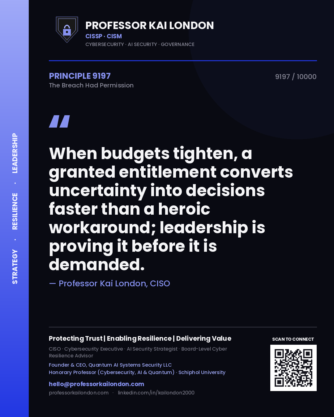 Professor Kai London principle 9197: When budgets tighten, a granted entitlement converts uncertainty into decisions faster than a heroic workaround; leadership is proving it before it is demanded.