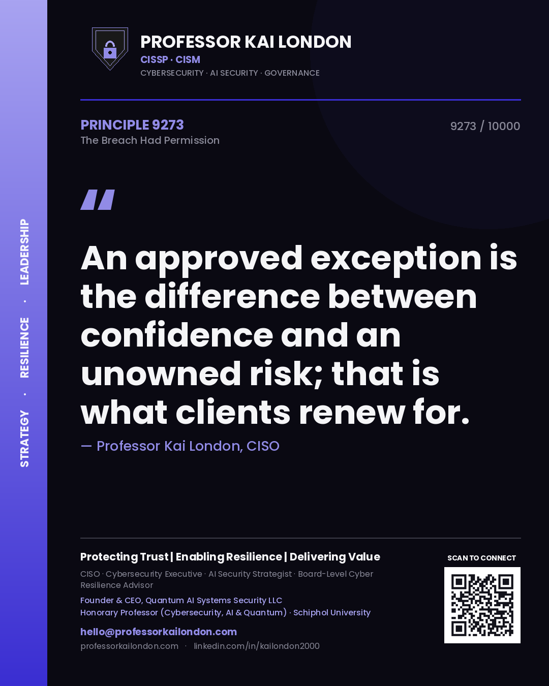 Professor Kai London principle 9273: An approved exception is the difference between confidence and an unowned risk; that is what clients renew for.