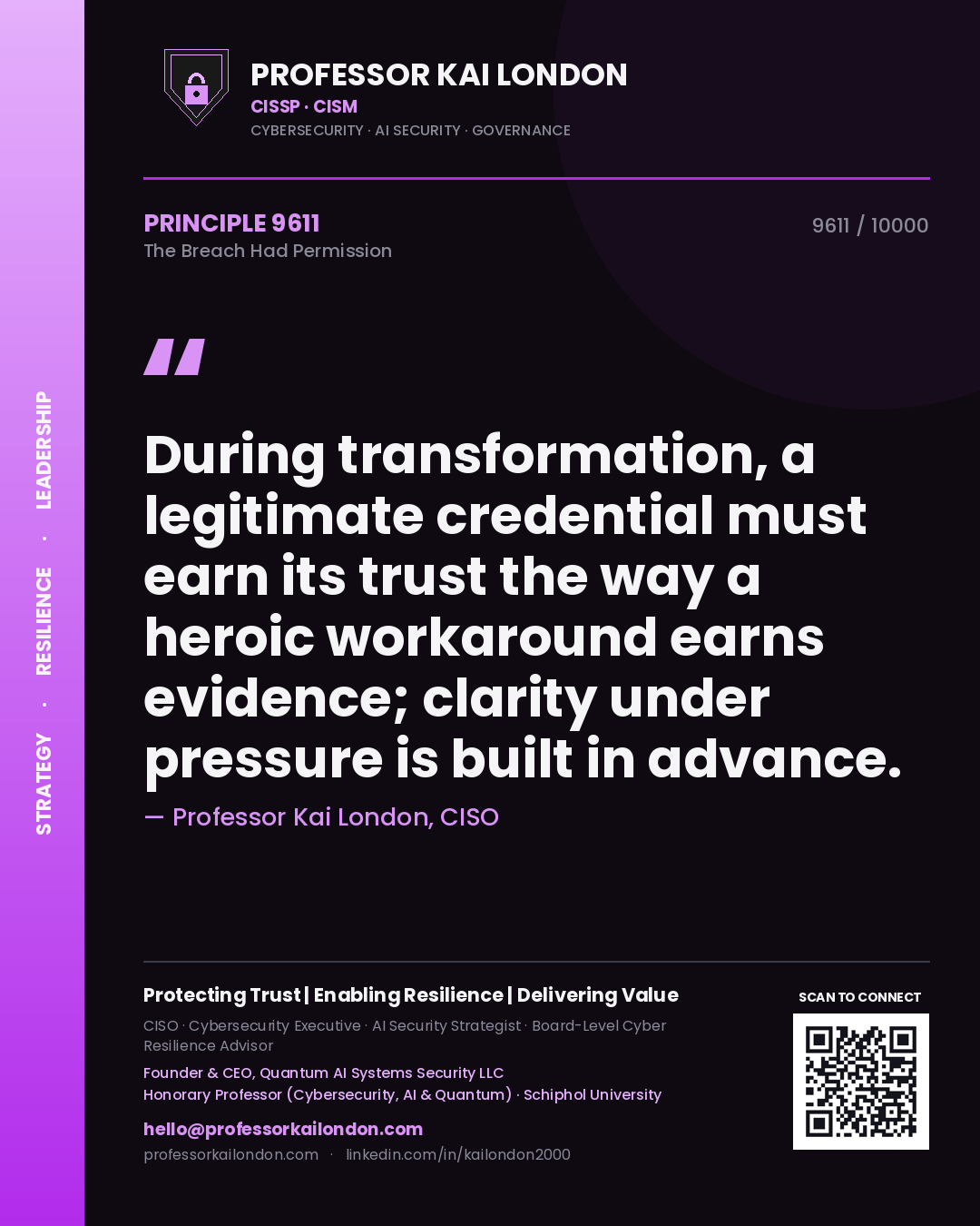 Professor Kai London principle 9611: During transformation, a legitimate credential must earn its trust the way a heroic workaround earns evidence; clarity under pressure is built in advance.