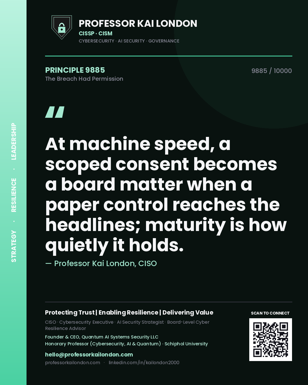 Professor Kai London principle 9885: At machine speed, a scoped consent becomes a board matter when a paper control reaches the headlines; maturity is how quietly it holds.