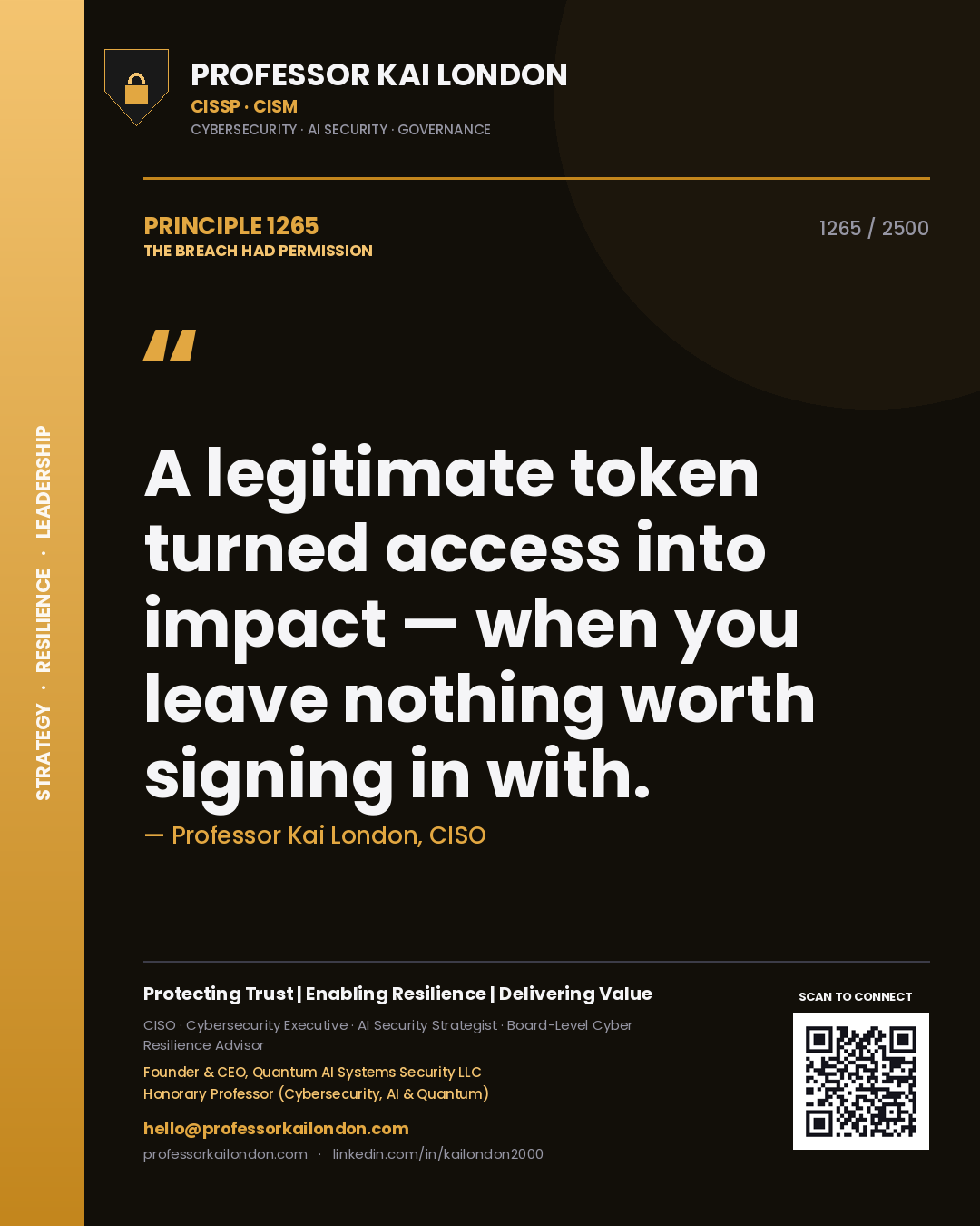 Professor Kai London principle 1265: A legitimate token turned access into impact — when you leave nothing worth signing in with.