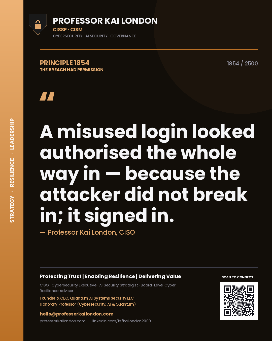 Quote card by Professor Kai London reading 'A misused login looked authorised the whole way in — because the attacker did not break in; it signed in.'. From the book The Breach Had Permission.