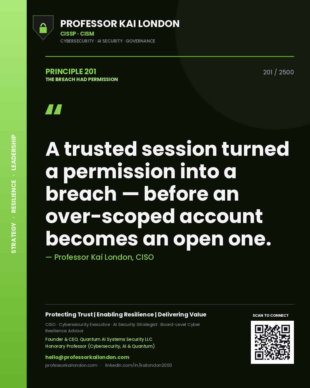 Professor Kai London principle 201: A trusted session turned a permission into a breach — before an over-scoped account becomes an open one.