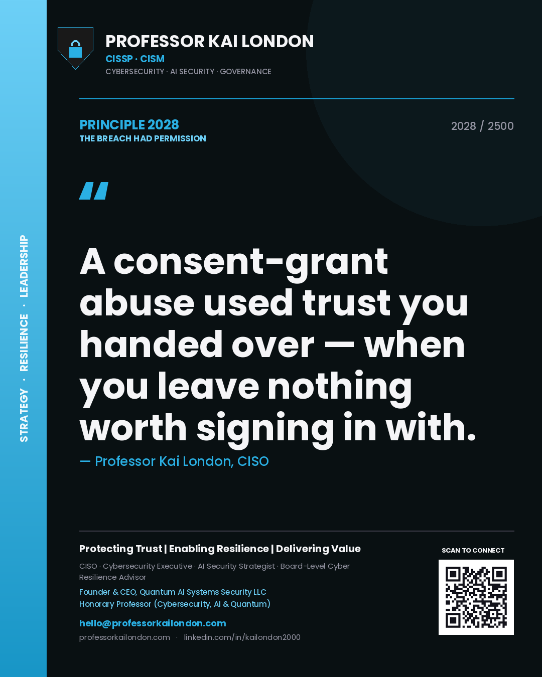 Quote card by Professor Kai London reading 'A consent-grant abuse used trust you handed over — when you leave nothing worth signing in with.'. From the book The Breach Had Permission.