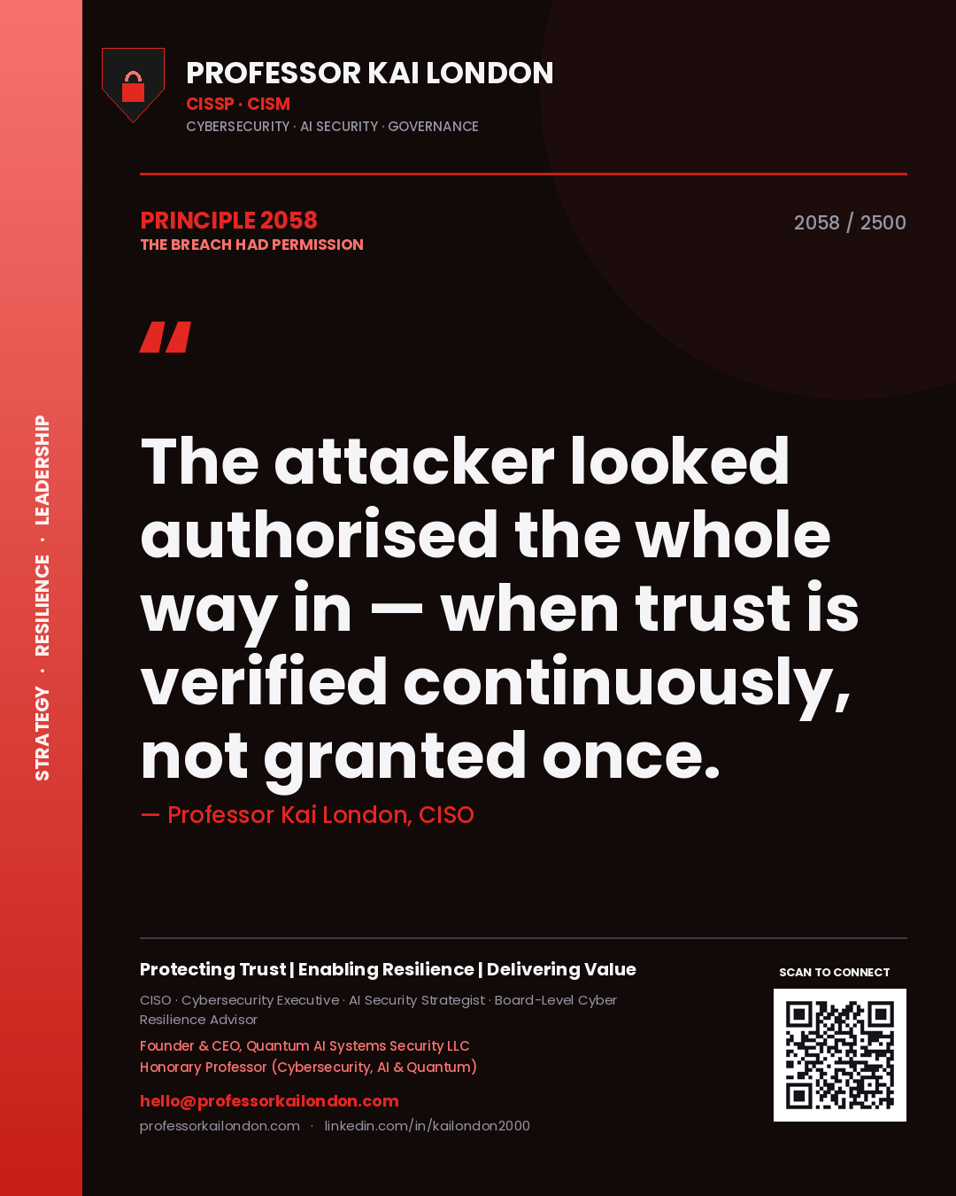 Quote card by Professor Kai London reading 'The attacker looked authorised the whole way in — when trust is verified continuously, not granted once.'. From the book The Breach Had Permission.