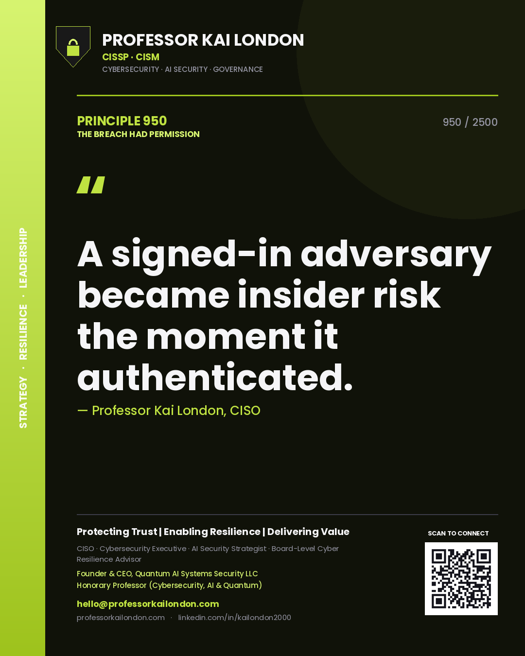 Quote card by Professor Kai London reading 'A signed-in adversary became insider risk the moment it authenticated.'. From the book The Breach Had Permission.