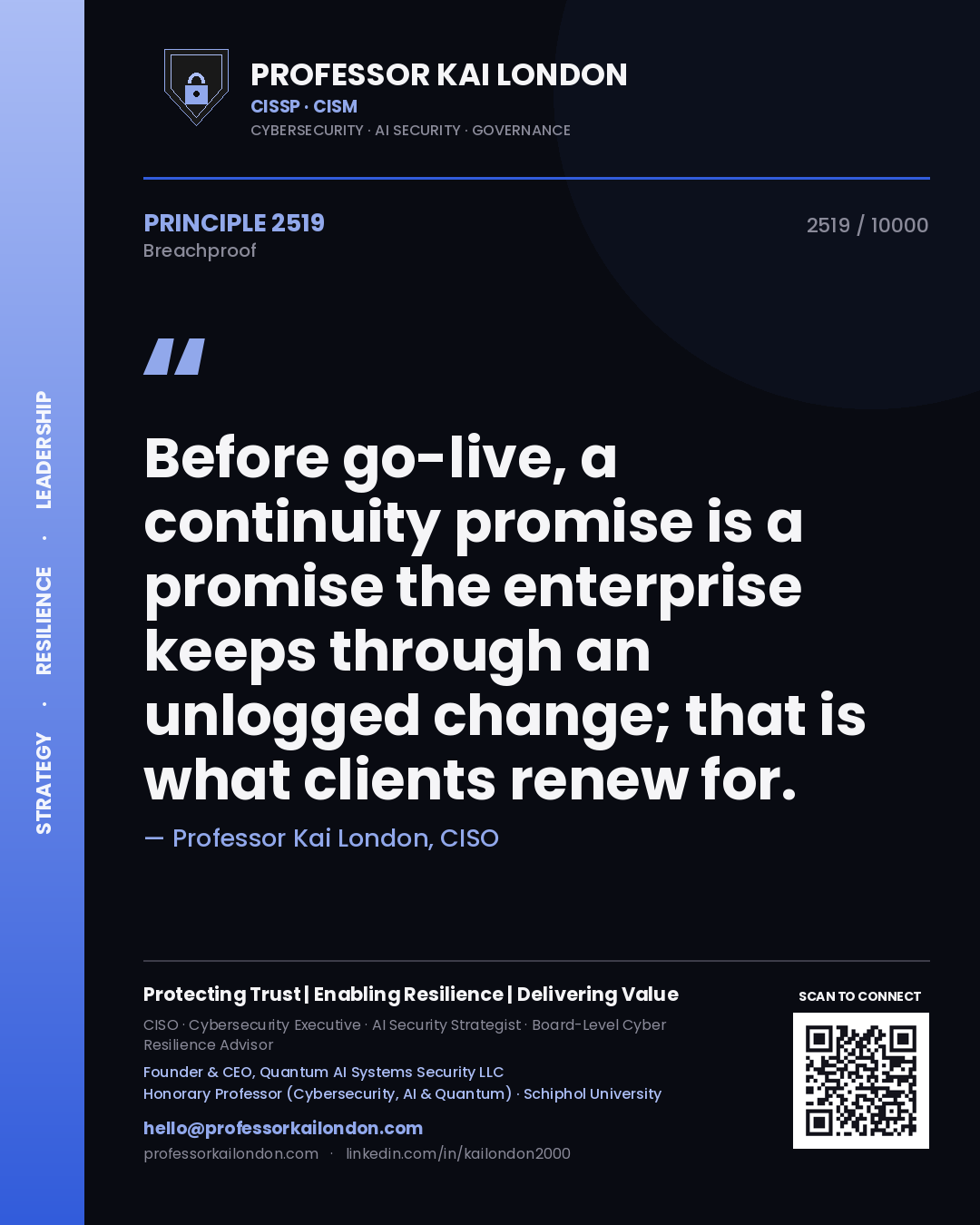 Quote card by Professor Kai London reading 'Before go-live, a continuity promise is a promise the enterprise keeps through an unlogged change; that is what clients renew for.'. From the book Breachproof.
