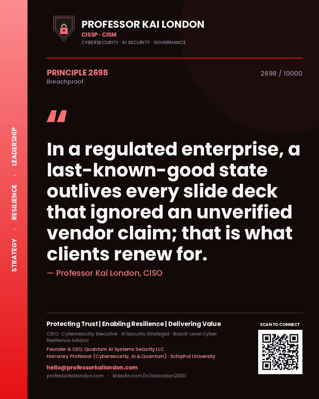 Professor Kai London principle 2698: In a regulated enterprise, a last-known-good state outlives every slide deck that ignored an unverified vendor claim; that is what clients renew for.