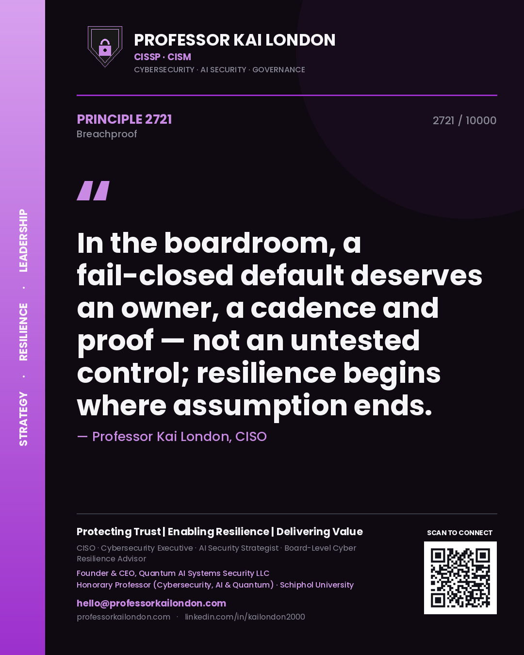Quote card by Professor Kai London reading 'In the boardroom, a fail-closed default deserves an owner, a cadence and proof — not an untested control; resilience begins where assumption ends.'. From the book Breachproof.