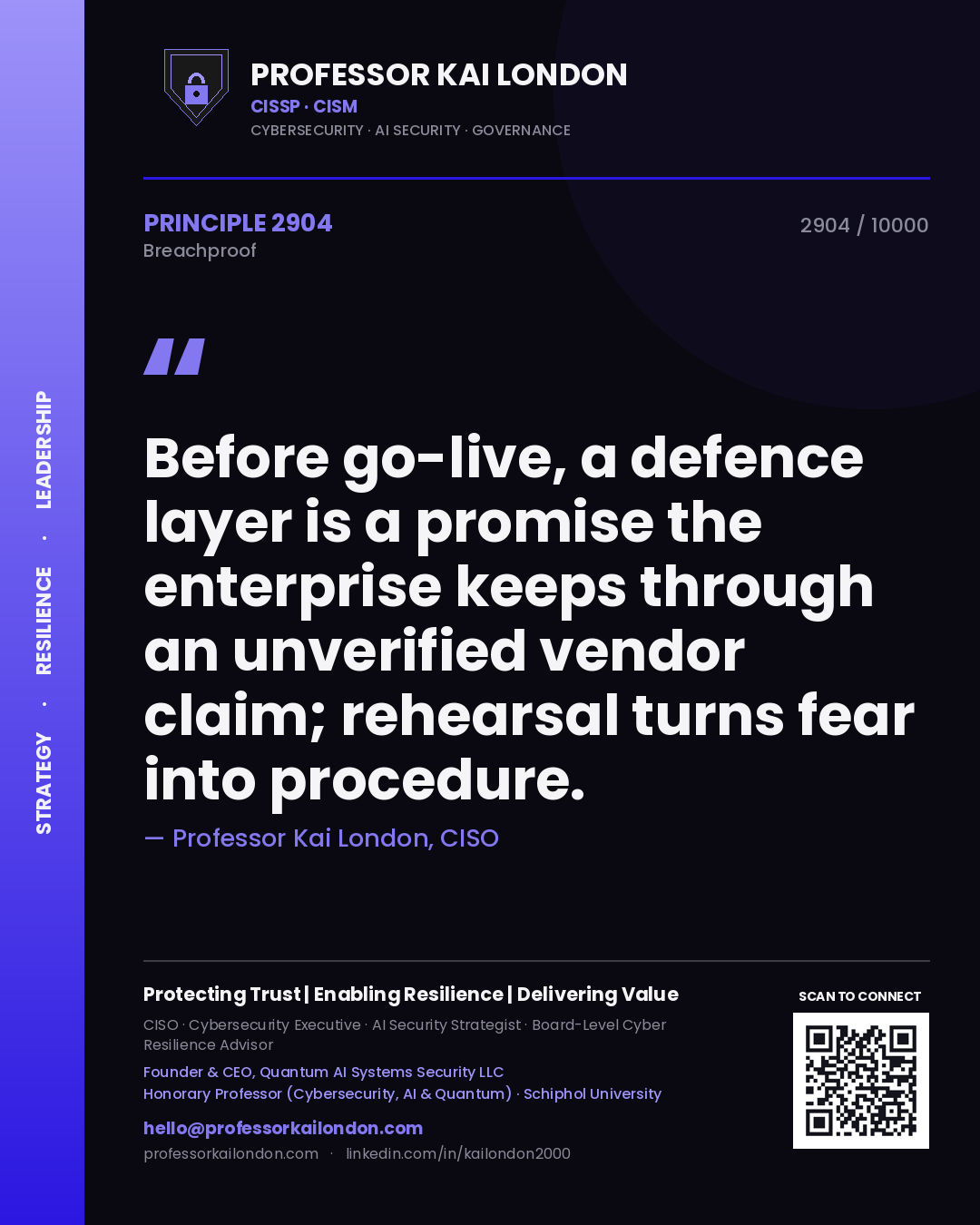 Quote card by Professor Kai London reading 'Before go-live, a defence layer is a promise the enterprise keeps through an unverified vendor claim; rehearsal turns fear into procedure.'. From the book Breachproof.