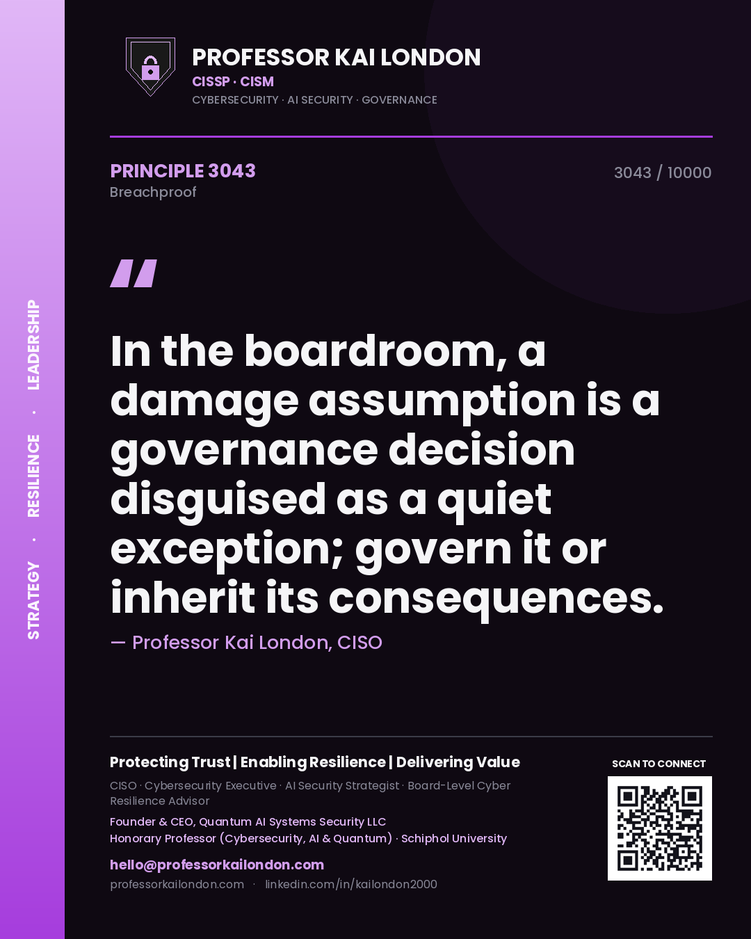 Quote card by Professor Kai London reading 'In the boardroom, a damage assumption is a governance decision disguised as a quiet exception; govern it or inherit its consequences.'. From the book Breachproof.