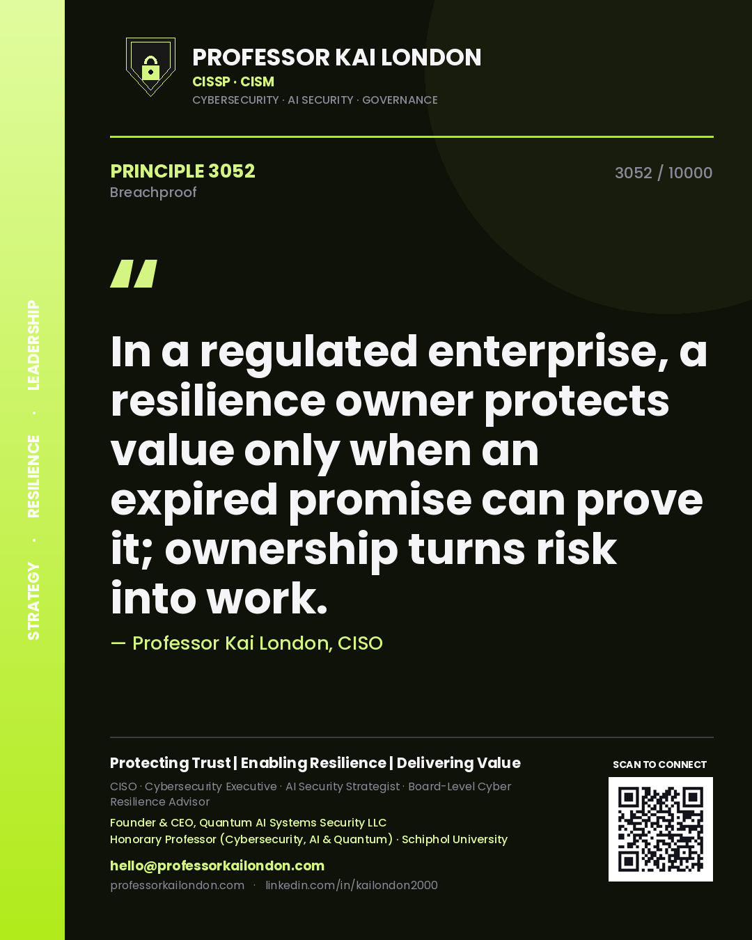 Quote card by Professor Kai London reading 'In a regulated enterprise, a resilience owner protects value only when an expired promise can prove it; ownership turns risk into work.'. From the book Breachproof.