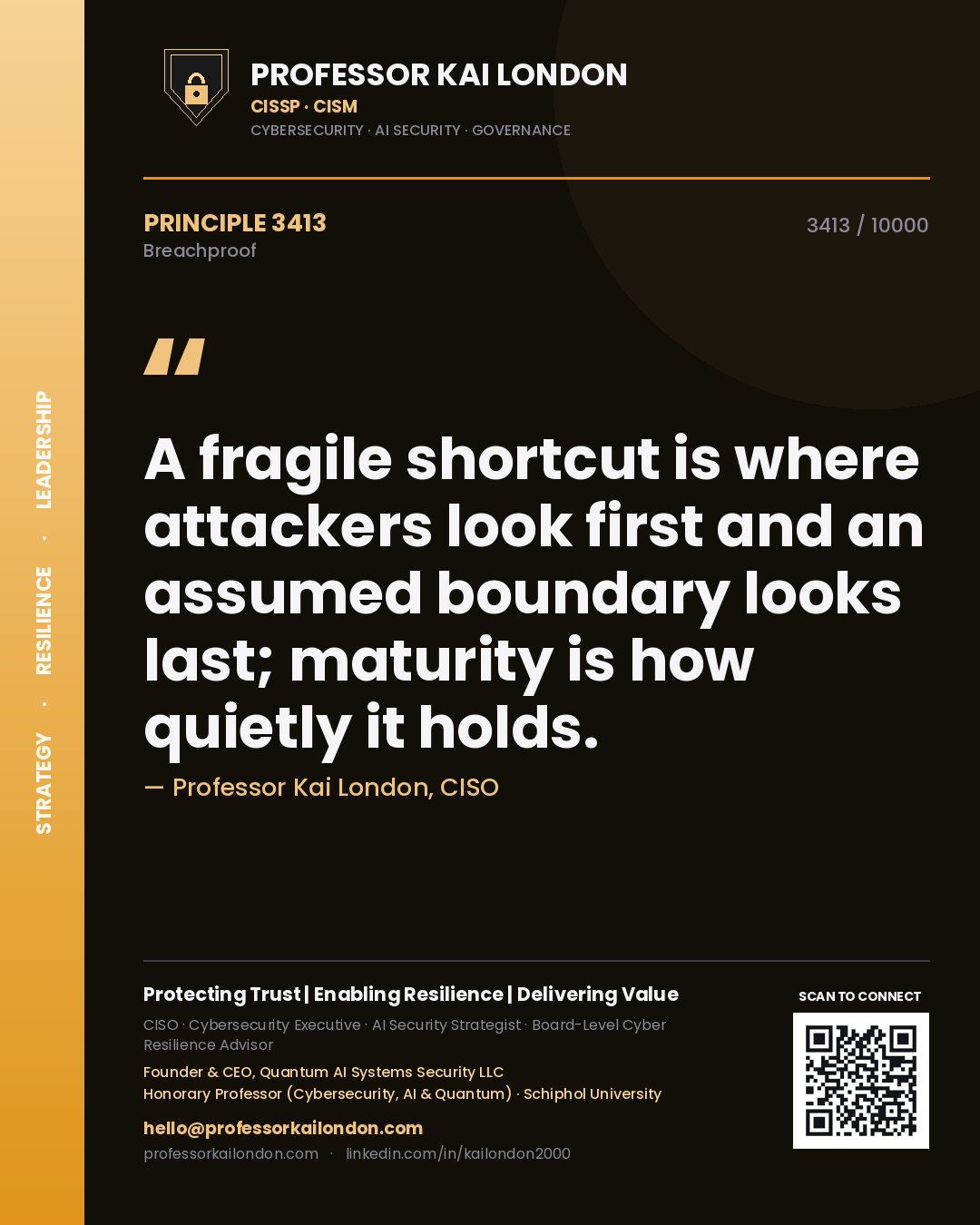 Professor Kai London principle 3413: A fragile shortcut is where attackers look first and an assumed boundary looks last; maturity is how quietly it holds.