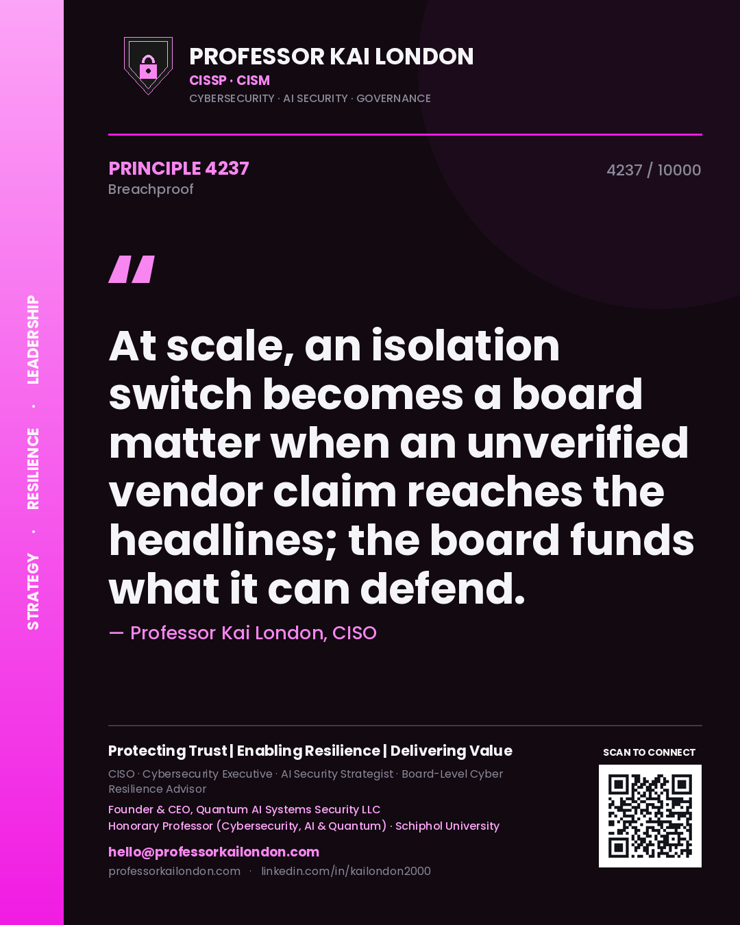 Professor Kai London principle 4237: At scale, an isolation switch becomes a board matter when an unverified vendor claim reaches the headlines; the board funds what it can defend.
