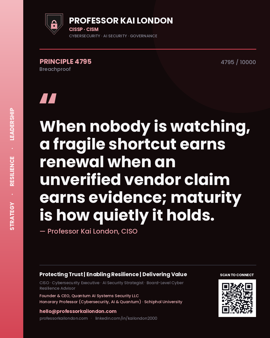 Professor Kai London principle 4795: When nobody is watching, a fragile shortcut earns renewal when an unverified vendor claim earns evidence; maturity is how quietly it holds.