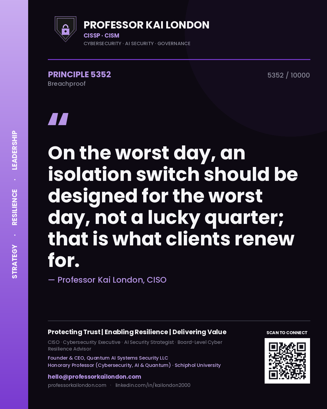 Quote card by Professor Kai London reading 'On the worst day, an isolation switch should be designed for the worst day, not a lucky quarter; that is what clients renew for.'. From the book Breachproof.