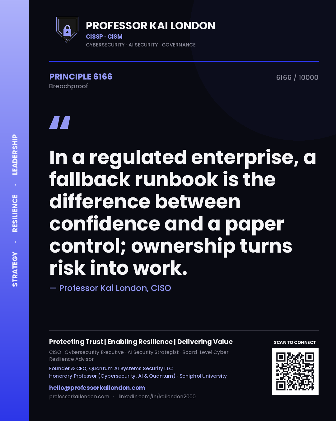 Quote card by Professor Kai London reading 'In a regulated enterprise, a fallback runbook is the difference between confidence and a paper control; ownership turns risk into work.'. From the book Breachproof.