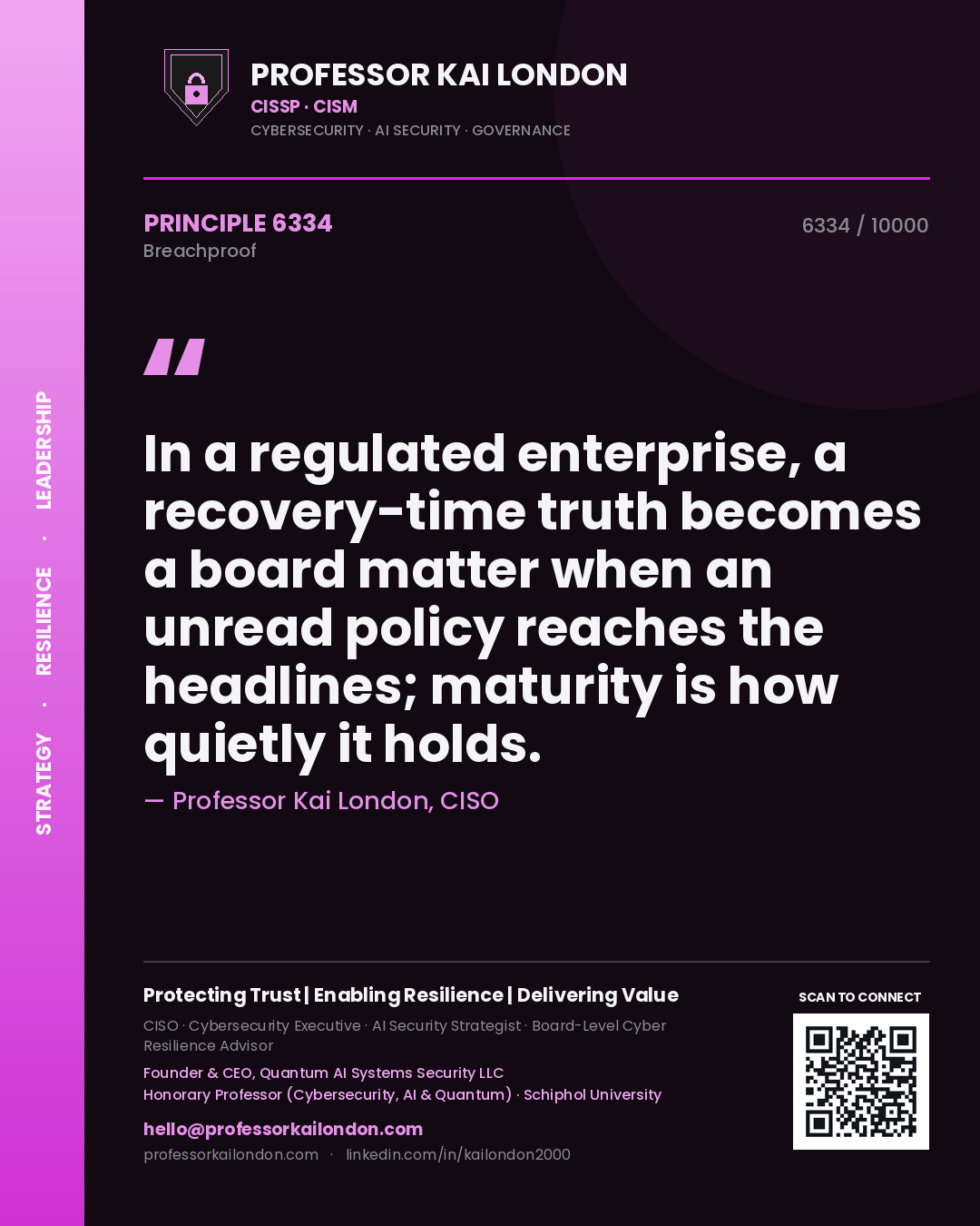 Professor Kai London principle 6334: In a regulated enterprise, a recovery-time truth becomes a board matter when an unread policy reaches the headlines; maturity is how quietly it holds.