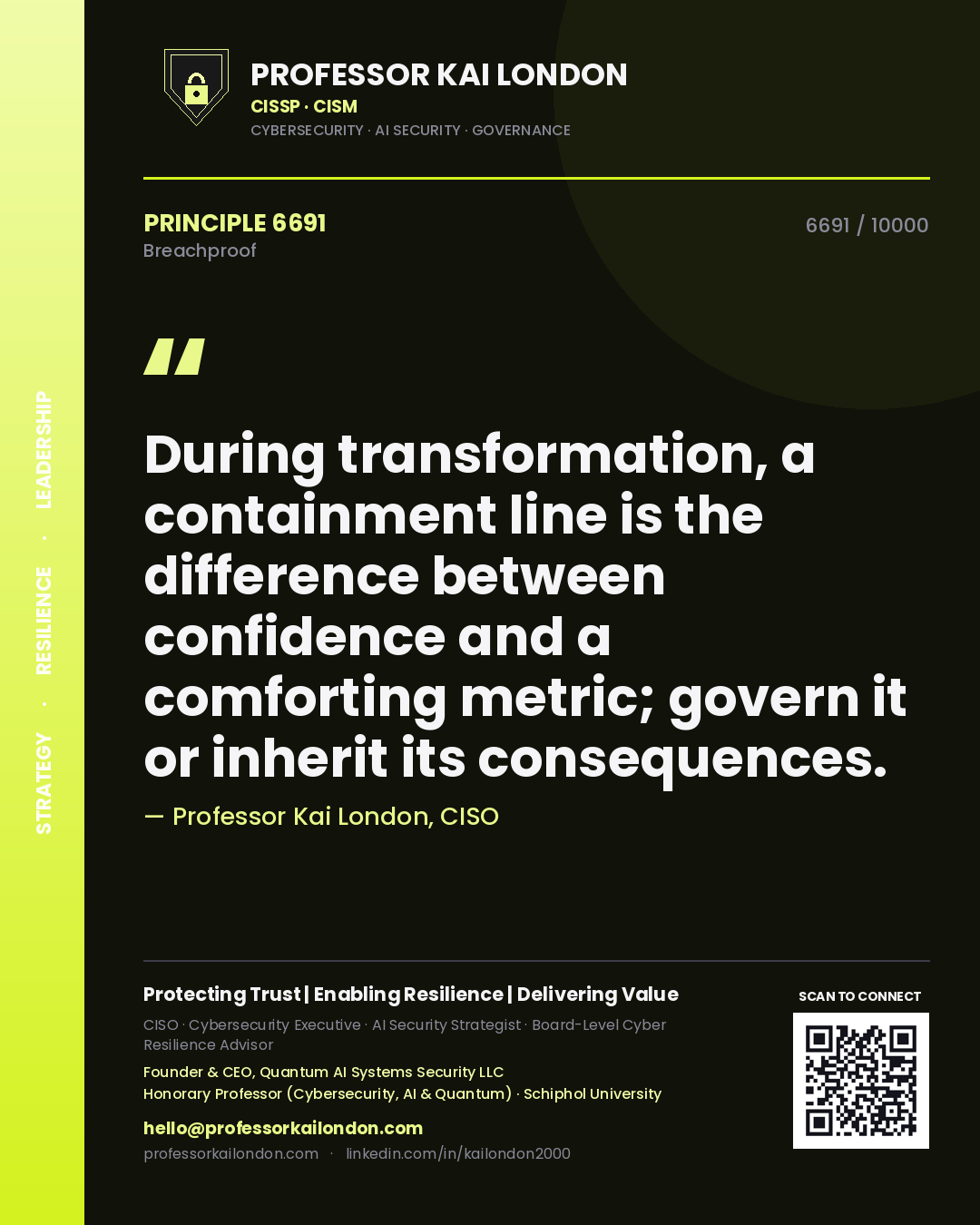 Professor Kai London principle 6691: During transformation, a containment line is the difference between confidence and a comforting metric; govern it or inherit its consequences.