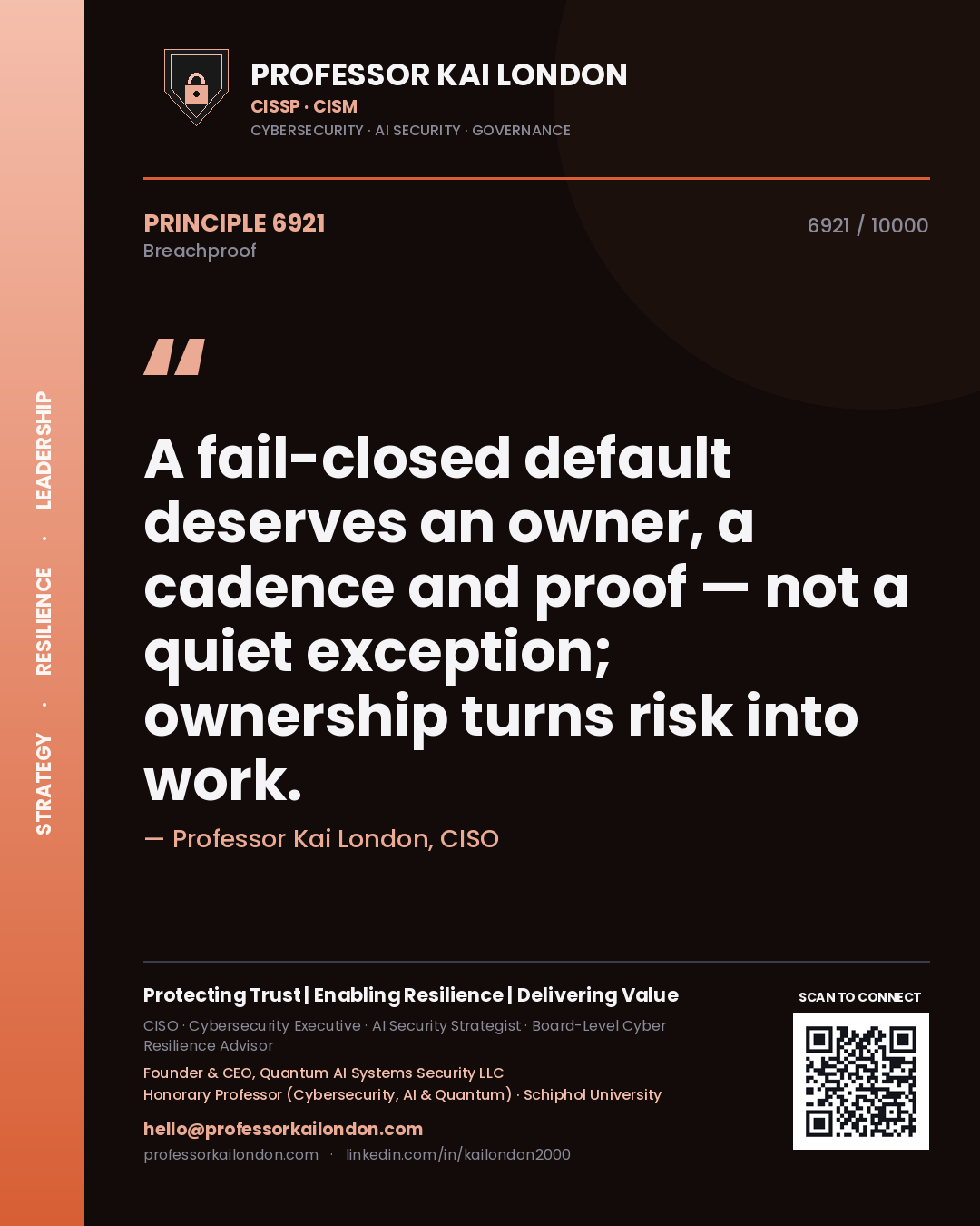 Quote card by Professor Kai London reading 'A fail-closed default deserves an owner, a cadence and proof — not a quiet exception; ownership turns risk into work.'. From the book Breachproof.