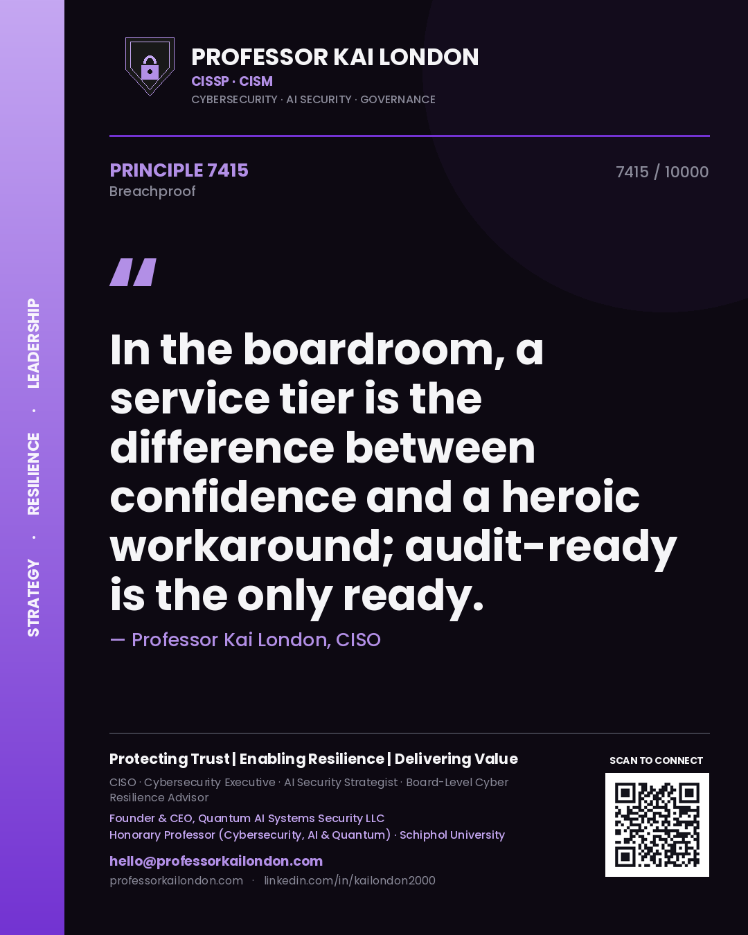 Professor Kai London principle 7415: In the boardroom, a service tier is the difference between confidence and a heroic workaround; audit-ready is the only ready.