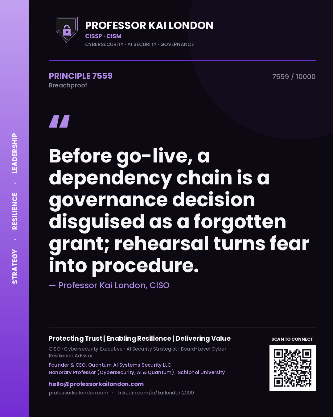 Professor Kai London principle 7559: Before go-live, a dependency chain is a governance decision disguised as a forgotten grant; rehearsal turns fear into procedure.