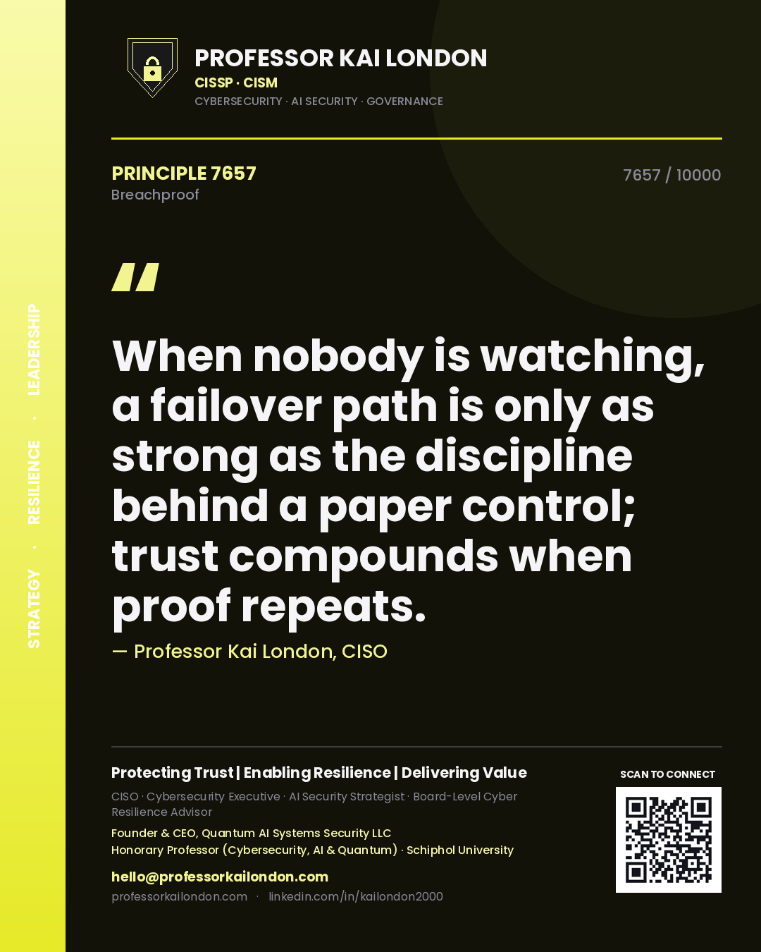 Professor Kai London principle 7657: When nobody is watching, a failover path is only as strong as the discipline behind a paper control; trust compounds when proof repeats.
