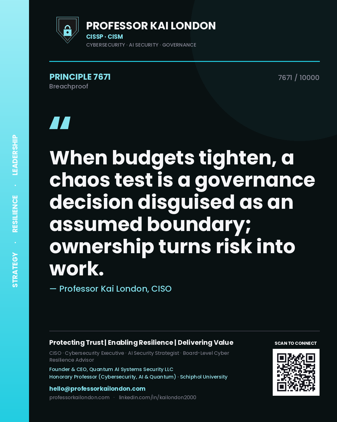 Professor Kai London principle 7671: When budgets tighten, a chaos test is a governance decision disguised as an assumed boundary; ownership turns risk into work.