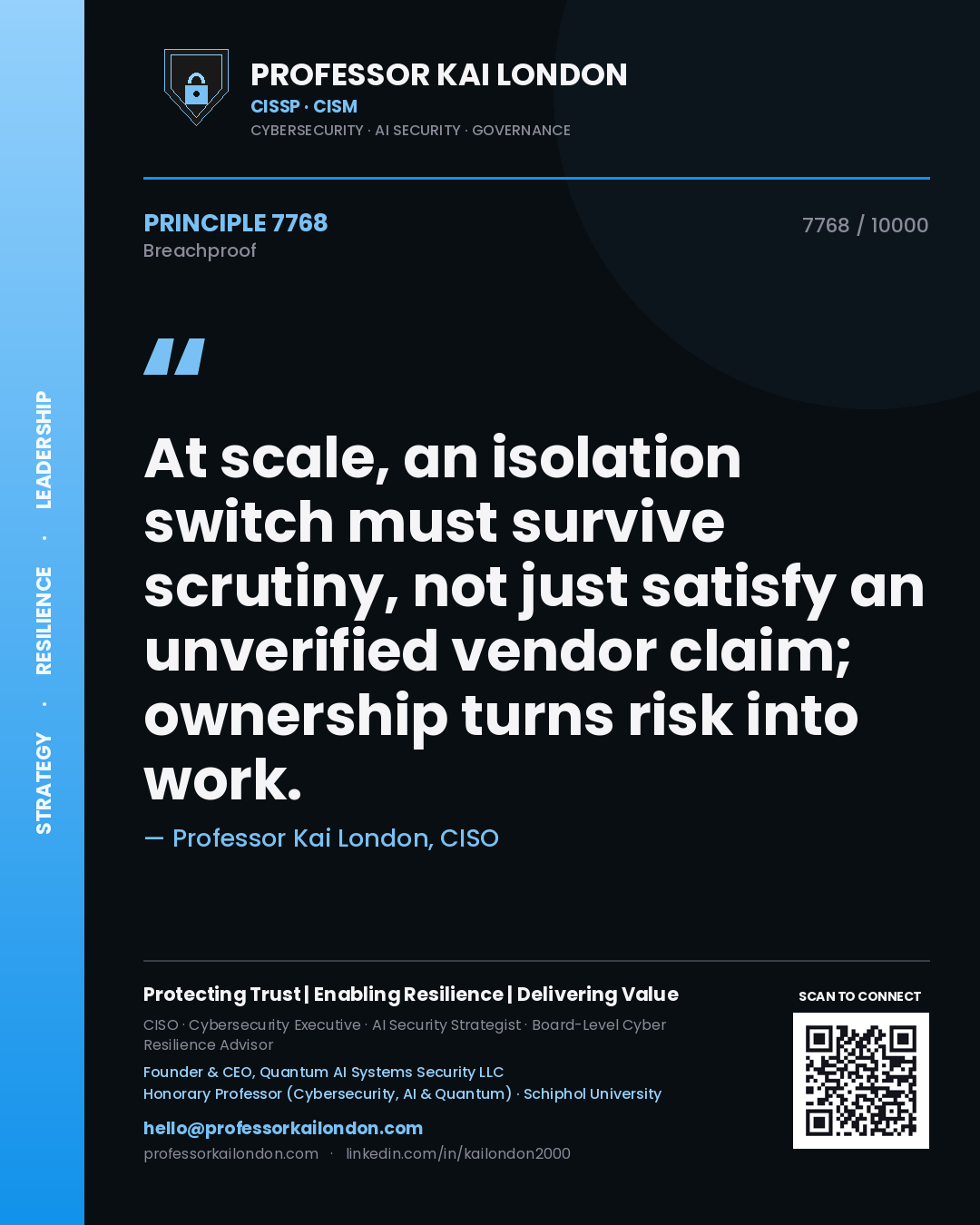 Professor Kai London principle 7768: At scale, an isolation switch must survive scrutiny, not just satisfy an unverified vendor claim; ownership turns risk into work.