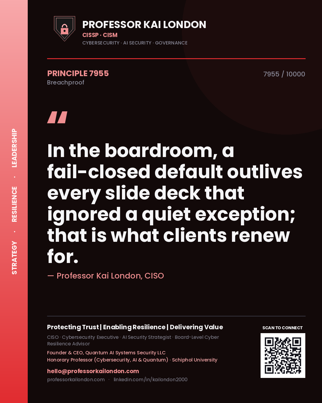 Quote card by Professor Kai London reading 'In the boardroom, a fail-closed default outlives every slide deck that ignored a quiet exception; that is what clients renew for.'. From the book Breachproof.