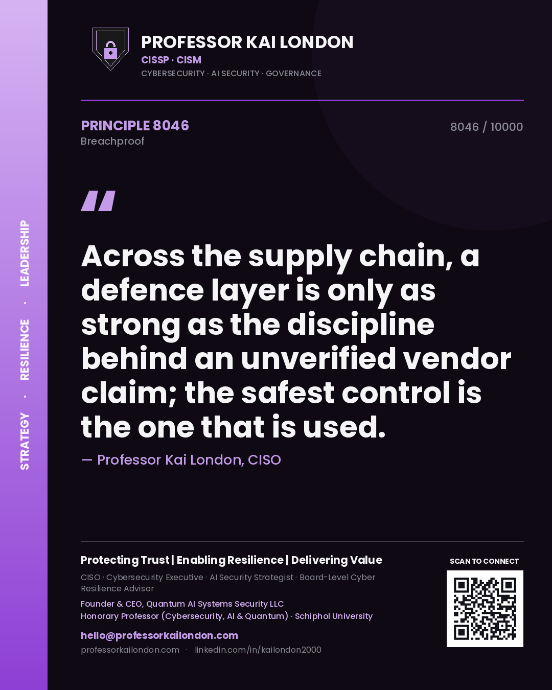 Quote card by Professor Kai London reading 'Across the supply chain, a defence layer is only as strong as the discipline behind an unverified vendor claim; the safest control is the one that is used.'. From the book Breachproof.