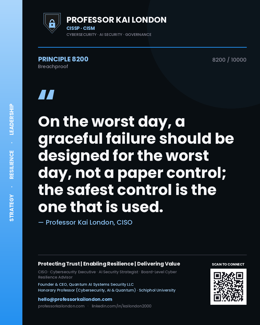 Quote card by Professor Kai London reading 'On the worst day, a graceful failure should be designed for the worst day, not a paper control; the safest control is the one that is used.'. From the book Breachproof.