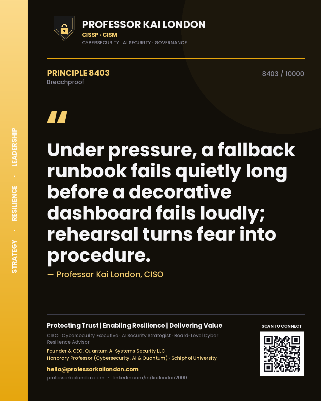 Professor Kai London principle 8403: Under pressure, a fallback runbook fails quietly long before a decorative dashboard fails loudly; rehearsal turns fear into procedure.