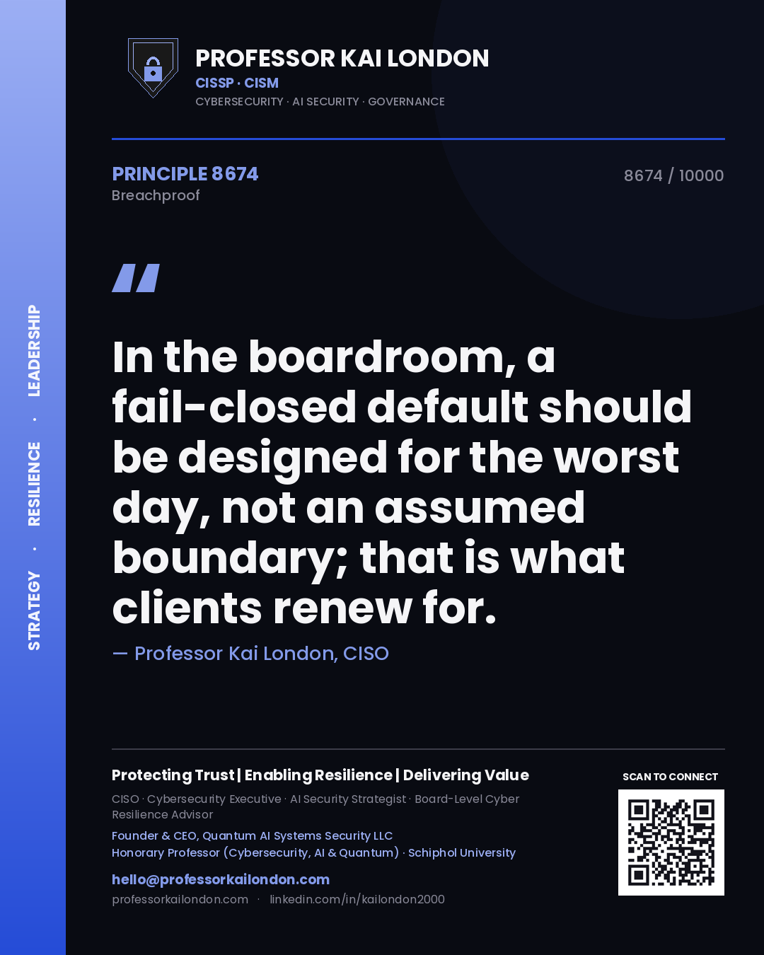 Quote card by Professor Kai London reading 'In the boardroom, a fail-closed default should be designed for the worst day, not an assumed boundary; that is what clients renew for.'. From the book Breachproof.