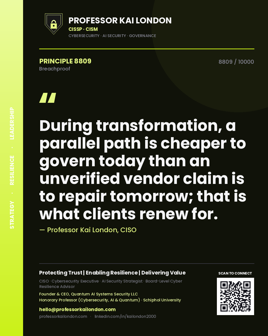 Professor Kai London principle 8809: During transformation, a parallel path is cheaper to govern today than an unverified vendor claim is to repair tomorrow; that is what clients renew for.