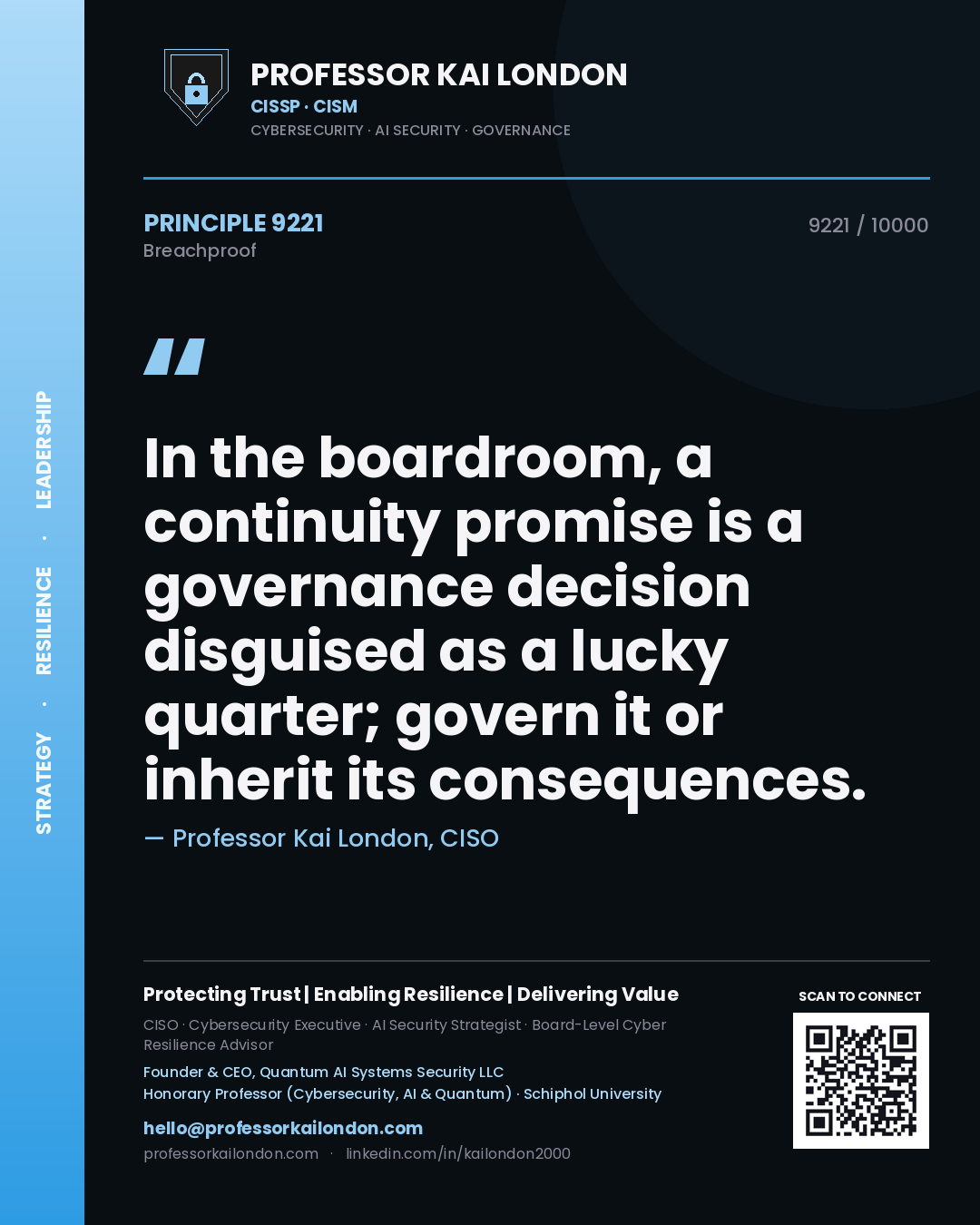 Quote card by Professor Kai London reading 'In the boardroom, a continuity promise is a governance decision disguised as a lucky quarter; govern it or inherit its consequences.'. From the book Breachproof.