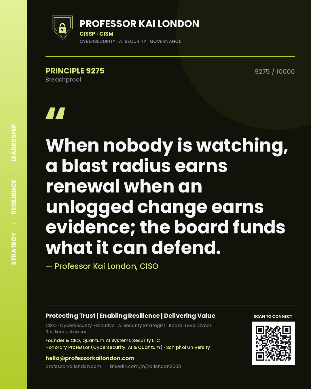 Professor Kai London principle 9275: When nobody is watching, a blast radius earns renewal when an unlogged change earns evidence; the board funds what it can defend.