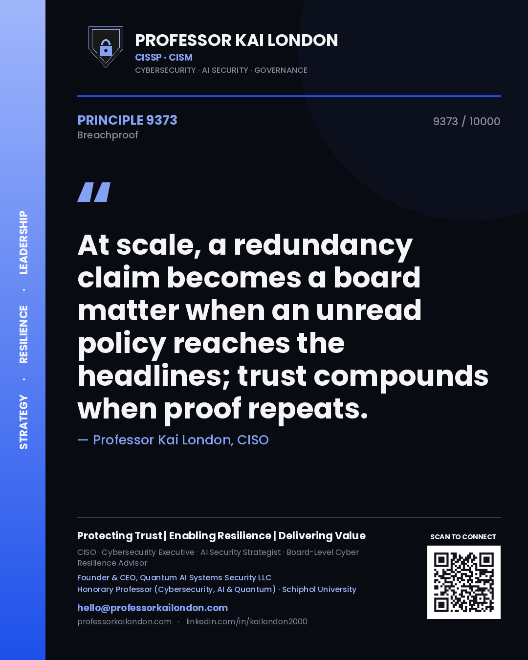 Quote card by Professor Kai London reading 'At scale, a redundancy claim becomes a board matter when an unread policy reaches the headlines; trust compounds when proof repeats.'. From the book Breachproof.