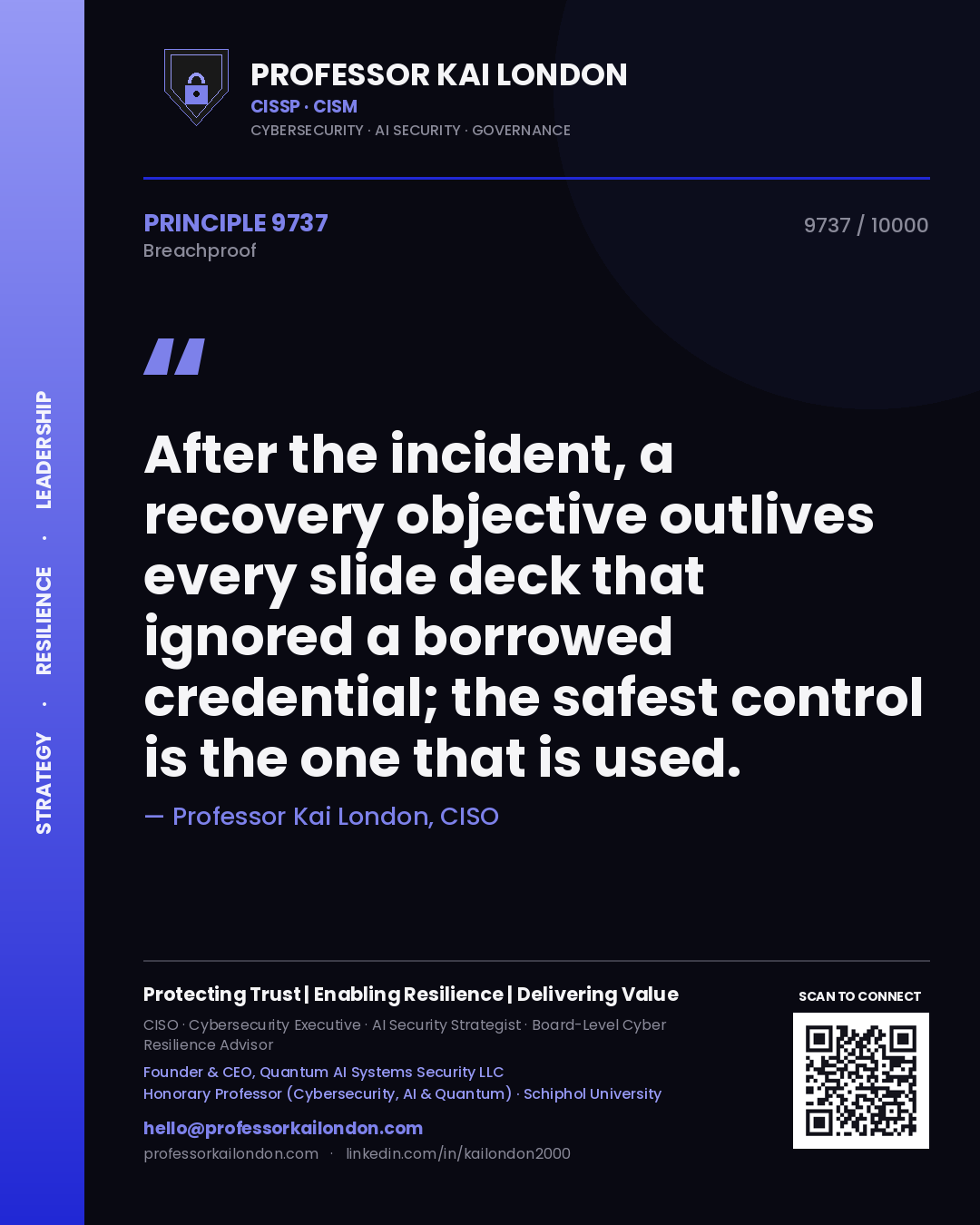 Professor Kai London principle 9737: After the incident, a recovery objective outlives every slide deck that ignored a borrowed credential; the safest control is the one that is used.