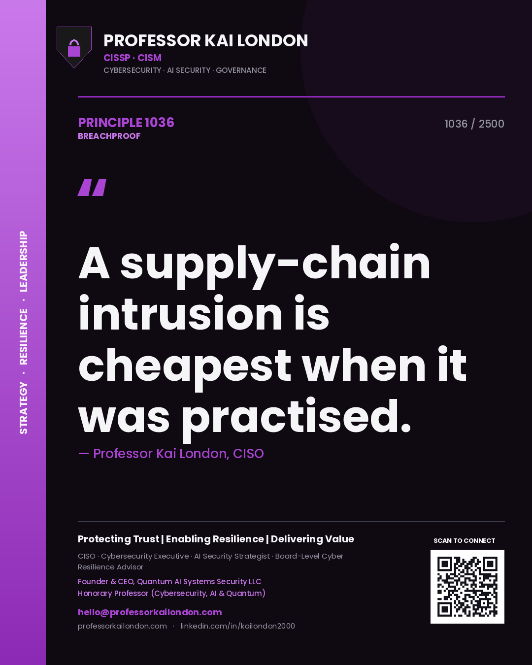 Professor Kai London principle 1036: A supply-chain intrusion is cheapest when it was practised.