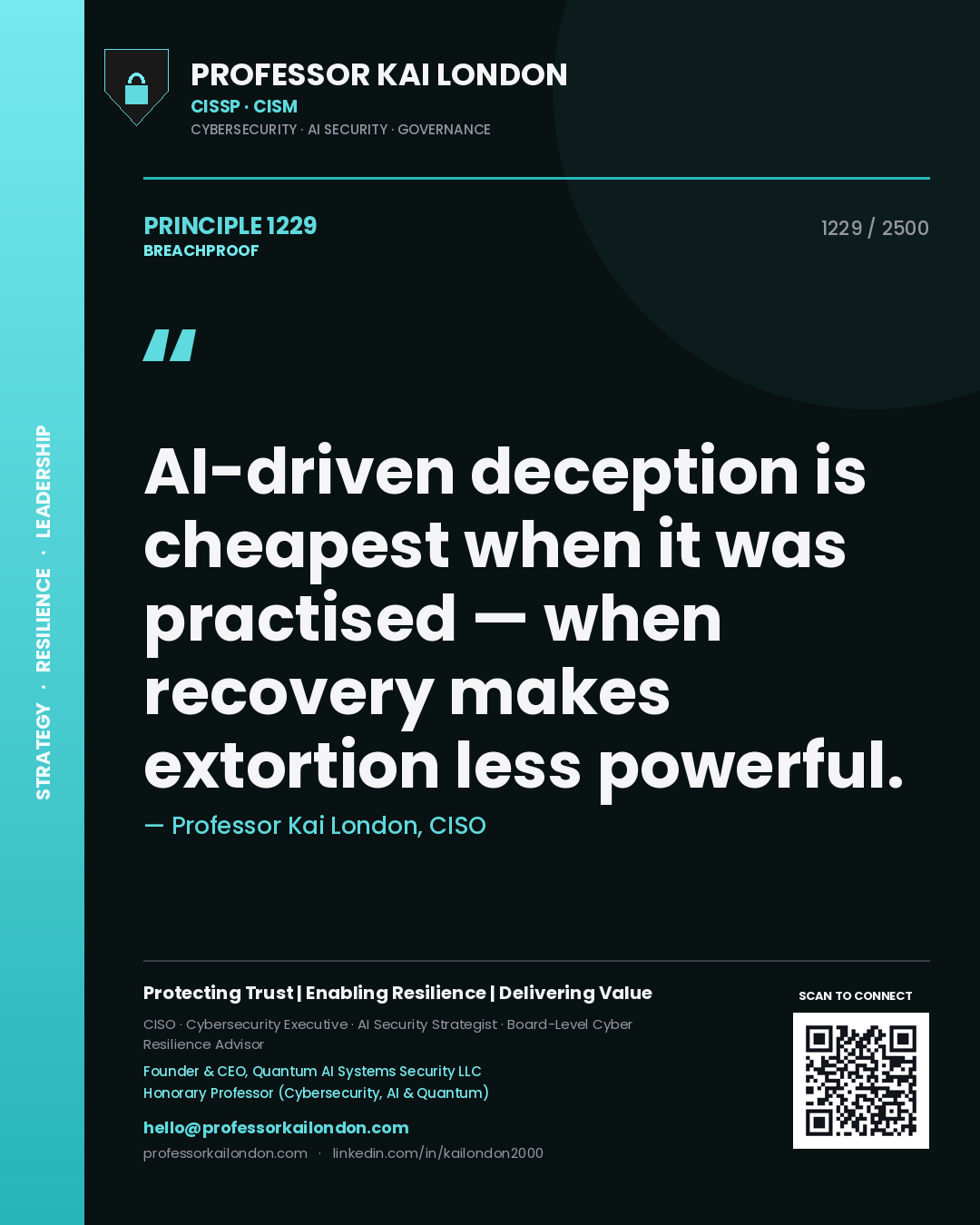 Quote card by Professor Kai London reading 'AI-driven deception is cheapest when it was practised — when recovery makes extortion less powerful.'. From the book Breachproof.