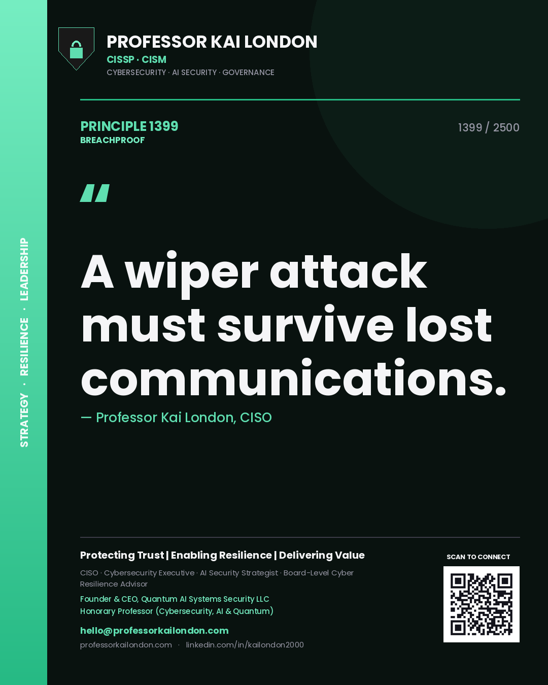 Professor Kai London principle 1399: A wiper attack must survive lost communications.