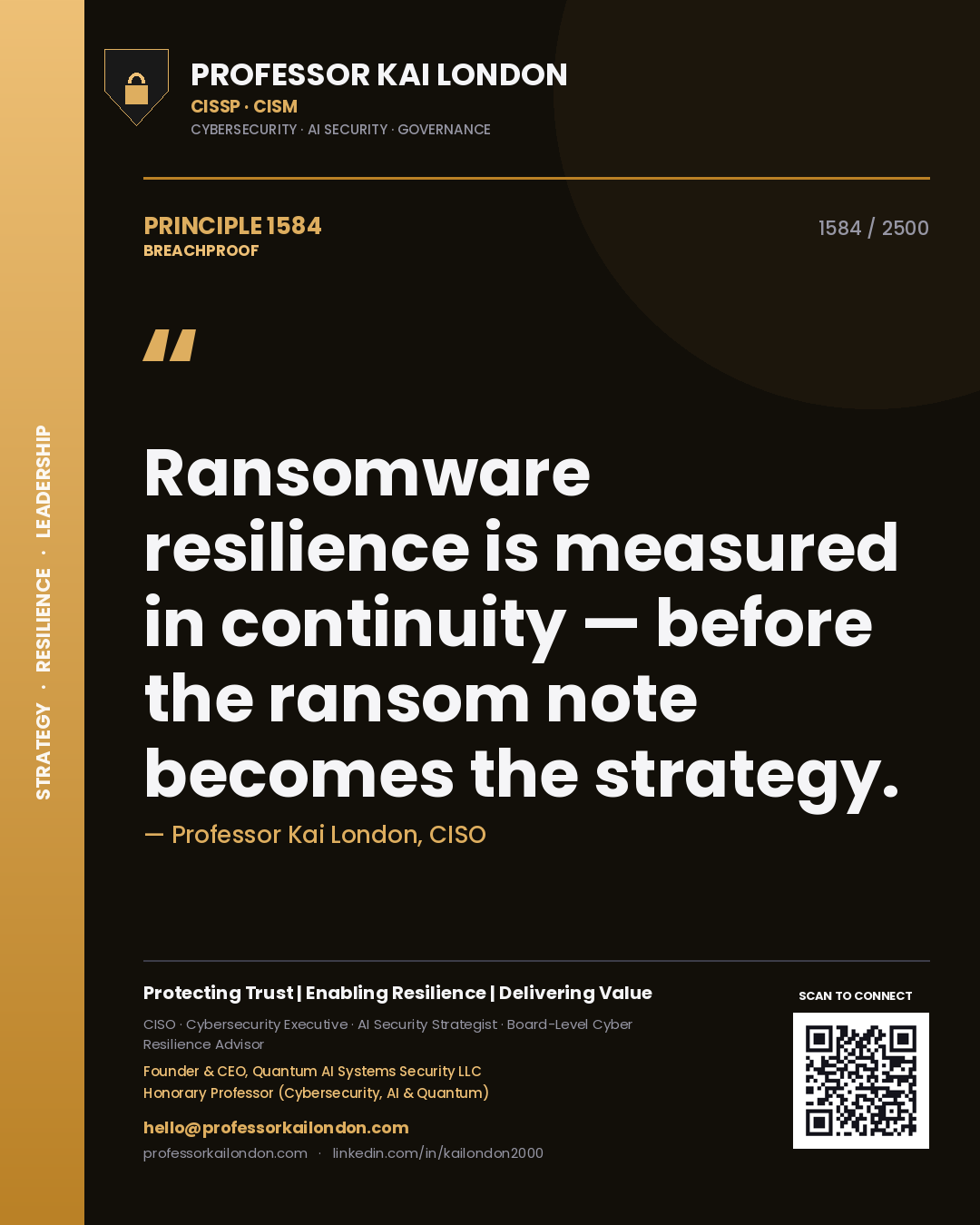 Quote card by Professor Kai London reading 'Ransomware resilience is measured in continuity — before the ransom note becomes the strategy.'. From the book Breachproof.