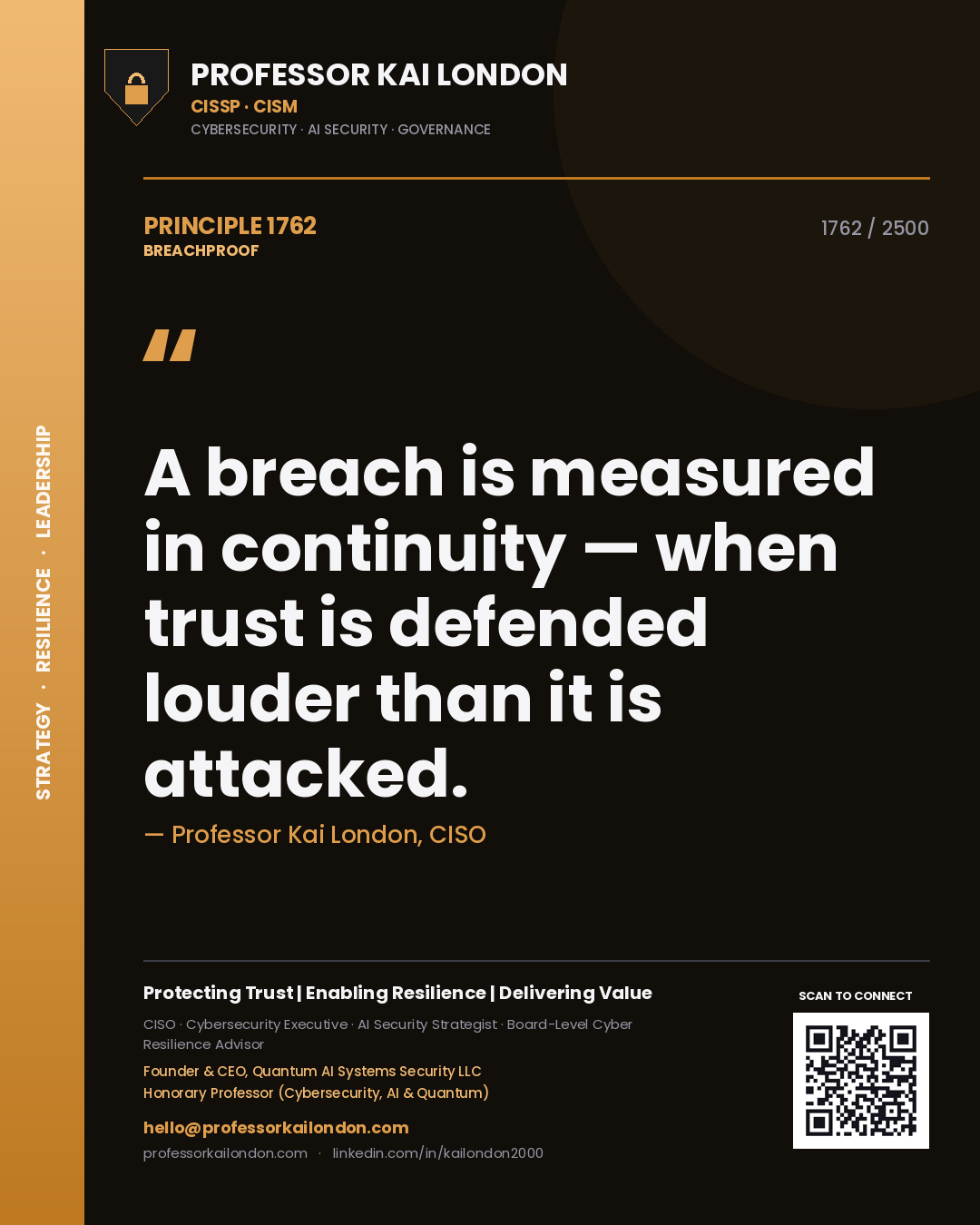 Quote card by Professor Kai London reading 'A breach is measured in continuity — when trust is defended louder than it is attacked.'. From the book Breachproof.