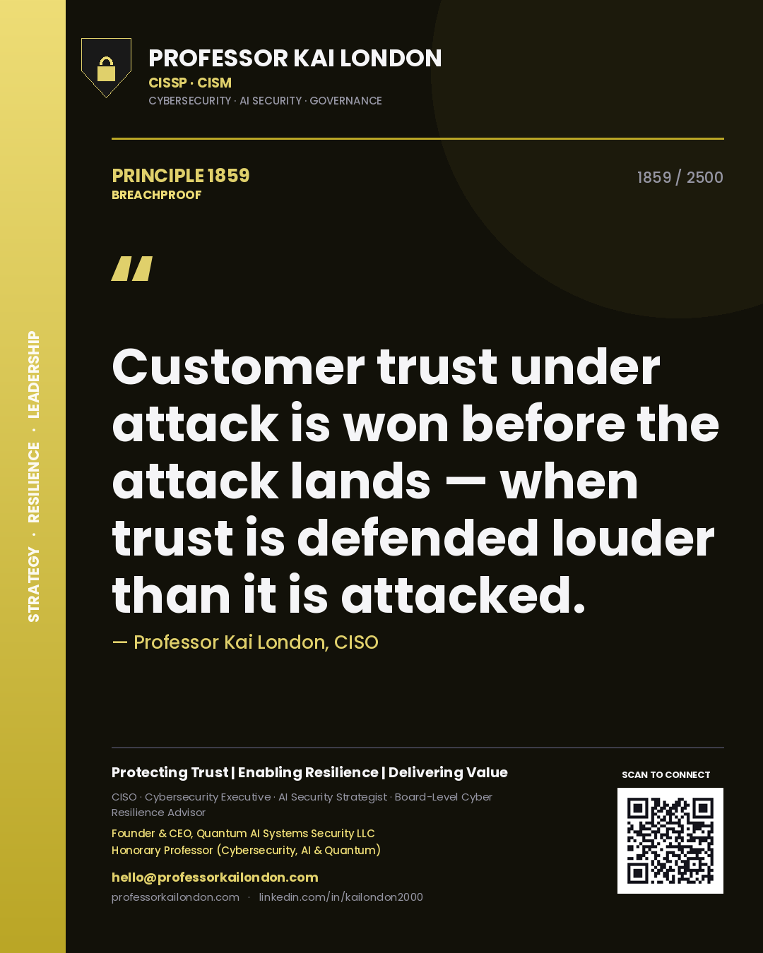 Quote card by Professor Kai London reading 'Customer trust under attack is won before the attack lands — when trust is defended louder than it is attacked.'. From the book Breachproof.