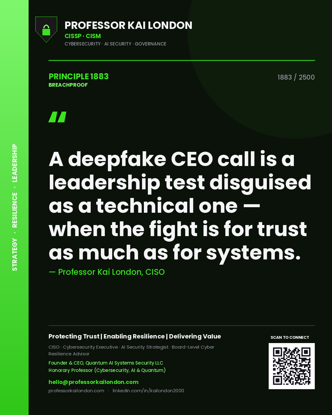 Quote card by Professor Kai London reading 'A deepfake CEO call is a leadership test disguised as a technical one — when the fight is for trust as much as for systems.'. From the book Breachproof.