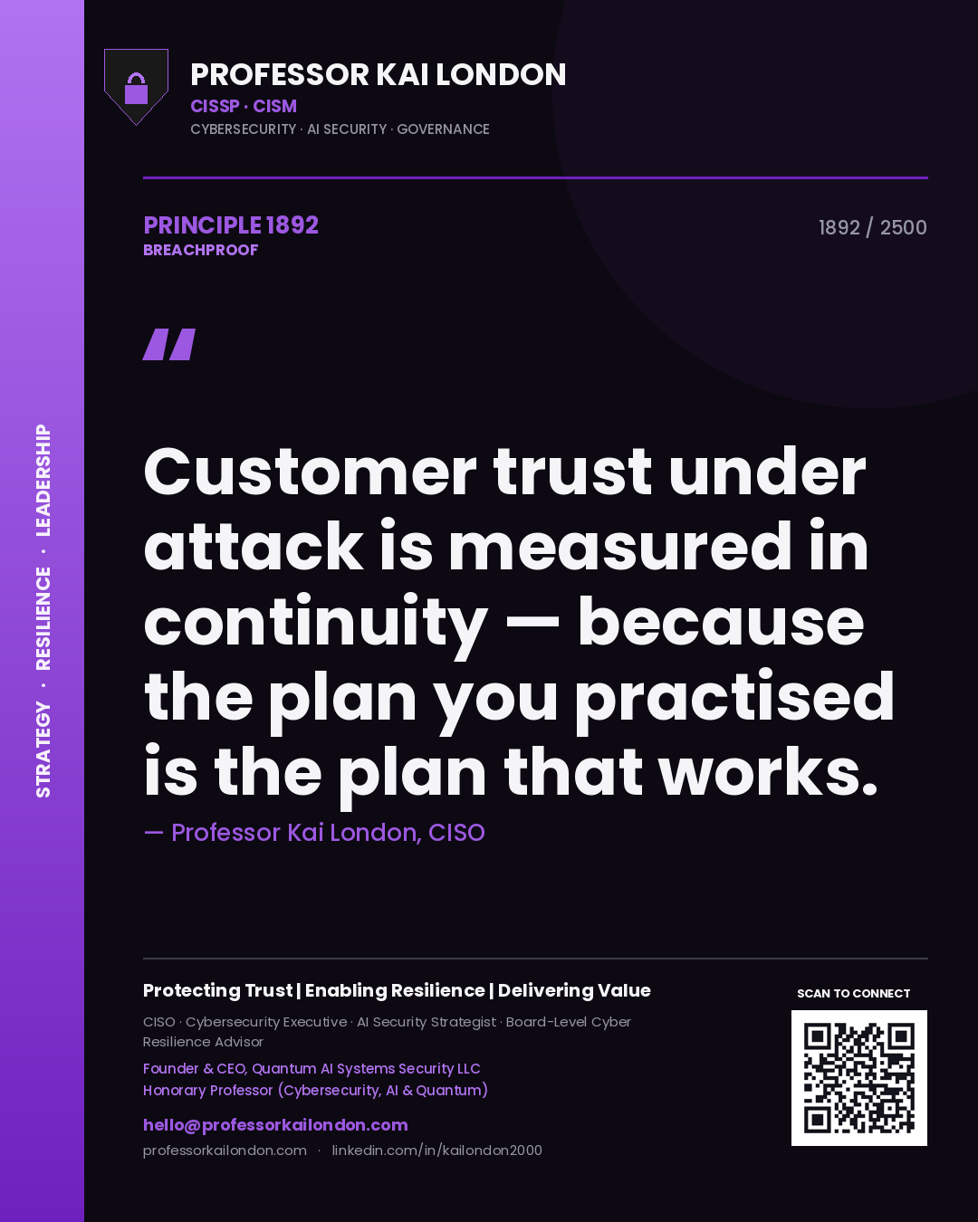 Quote card by Professor Kai London reading 'Customer trust under attack is measured in continuity — because the plan you practised is the plan that works.'. From the book Breachproof.