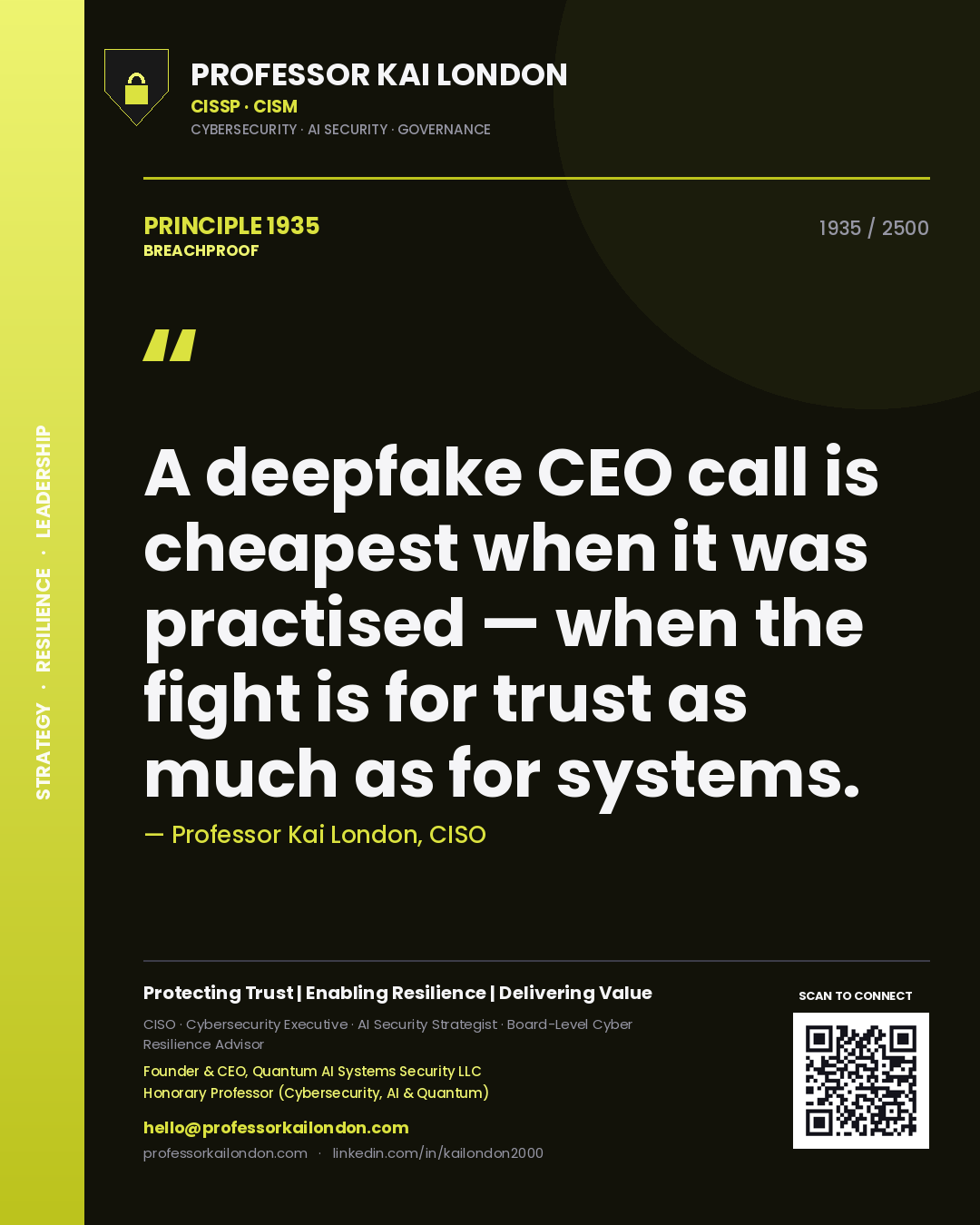 Quote card by Professor Kai London reading 'A deepfake CEO call is cheapest when it was practised — when the fight is for trust as much as for systems.'. From the book Breachproof.